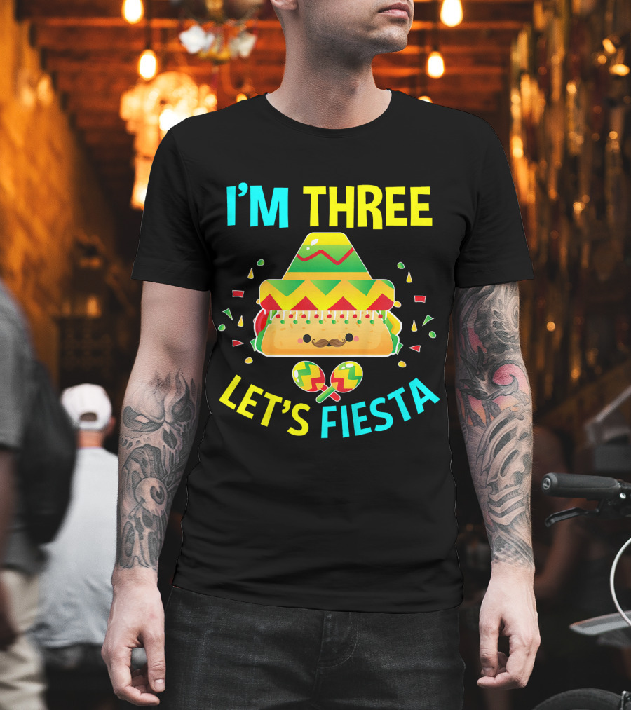 I'm Three Let's Fiesta 3rd Birthday Taco Party T-Shirt