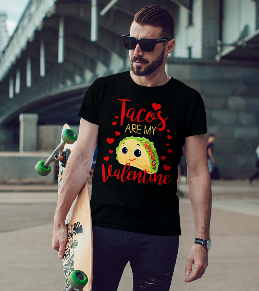 Tacos Are My Valentine Love Heart Happy Taco With Hearts T-Shirt