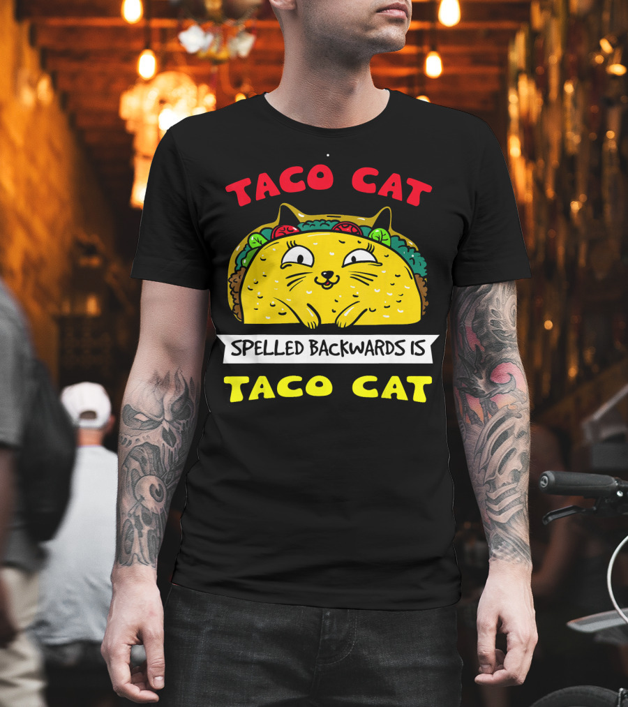 Taco Cat Spelled Backwards Is Taco Cat Funny Kitty Taco T-Shirt