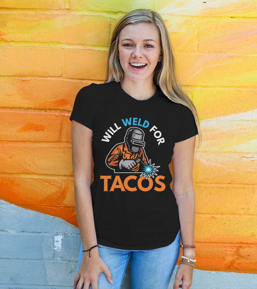 Will Weld For Tacos Funny Welder Welding T-Shirt Design Image T-Shirt