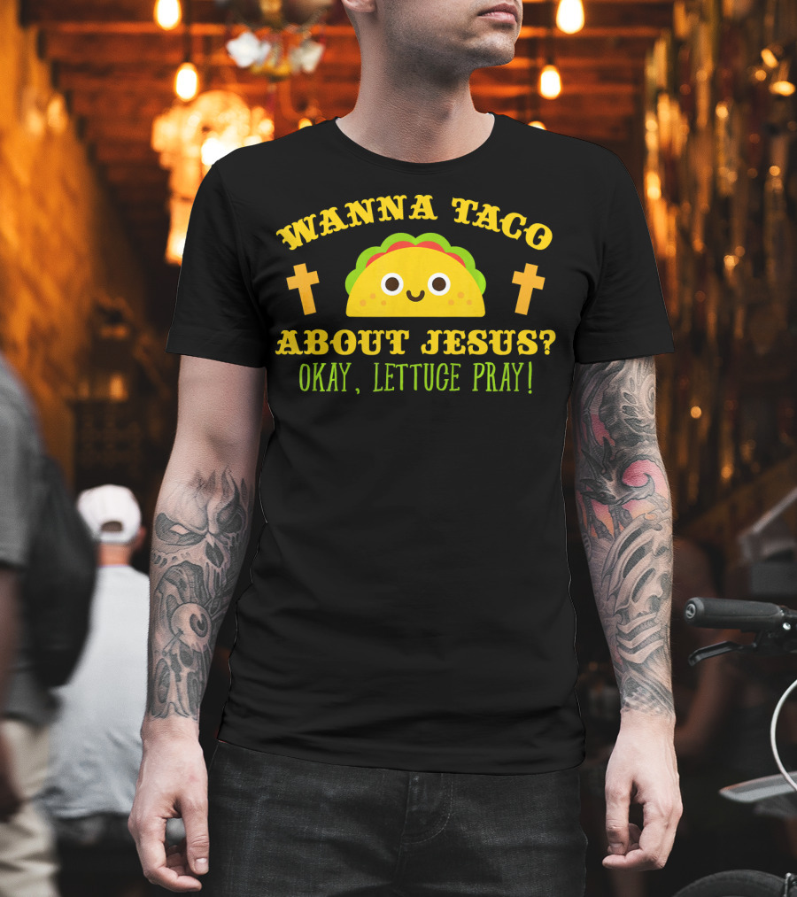 Wanna Taco About Jesus Okay Lettuce Pray Vintage Catholic T-Shirt
