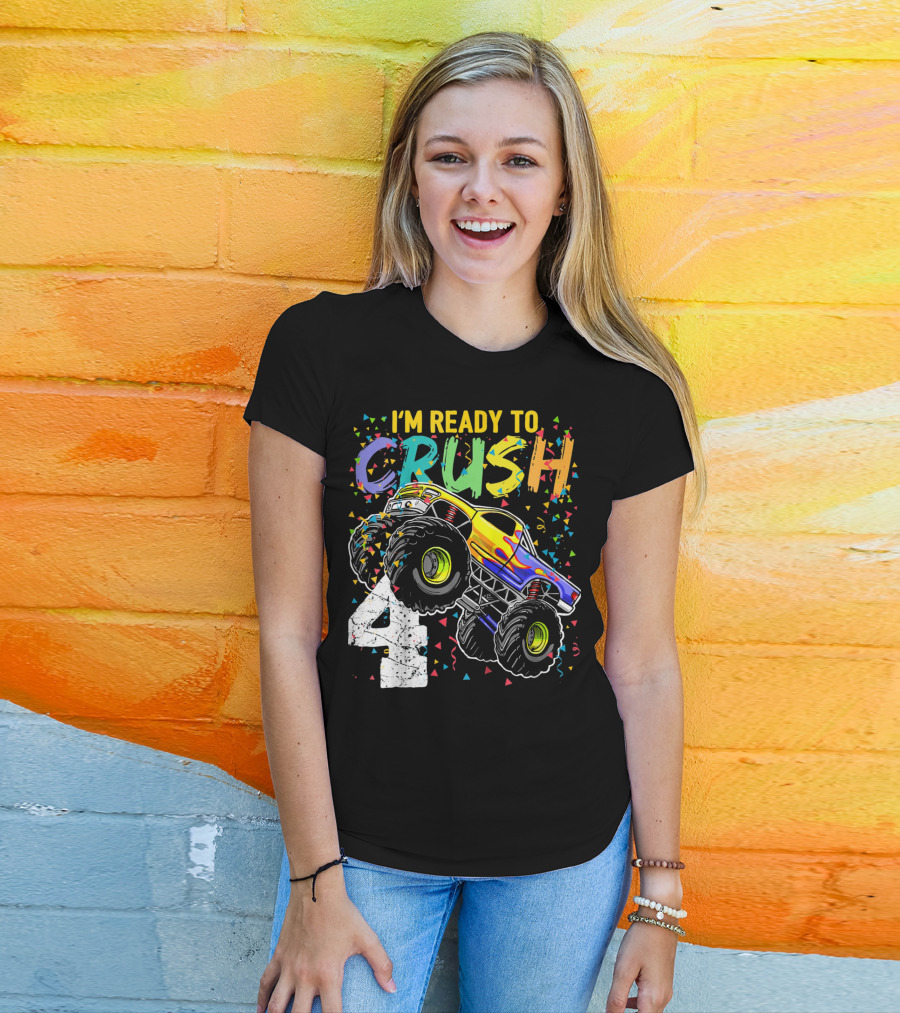 I'm Ready To Crush 4 Monster Truck Birthday Kids T-Shirt