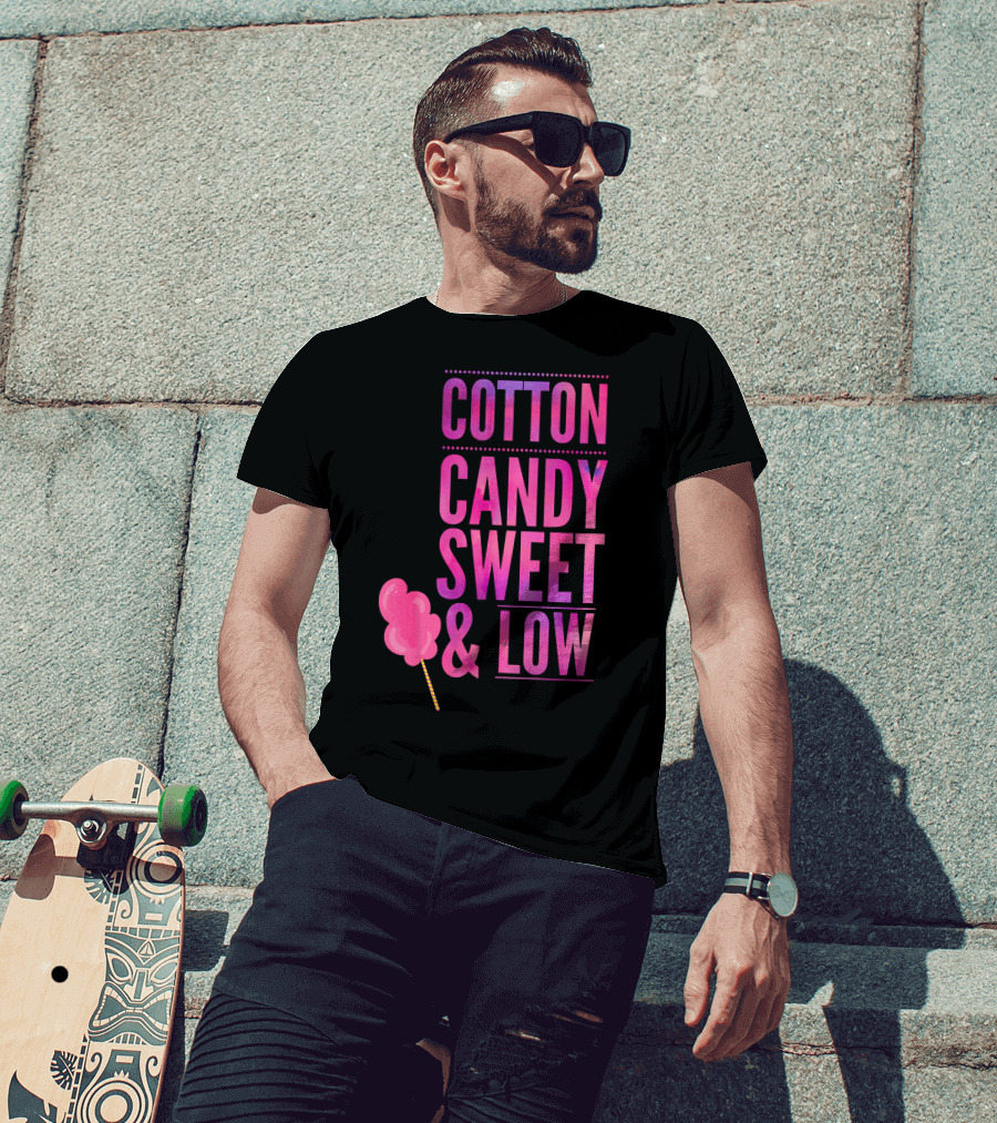 Cotton Candy Sweet And Low Funny T-Shirt