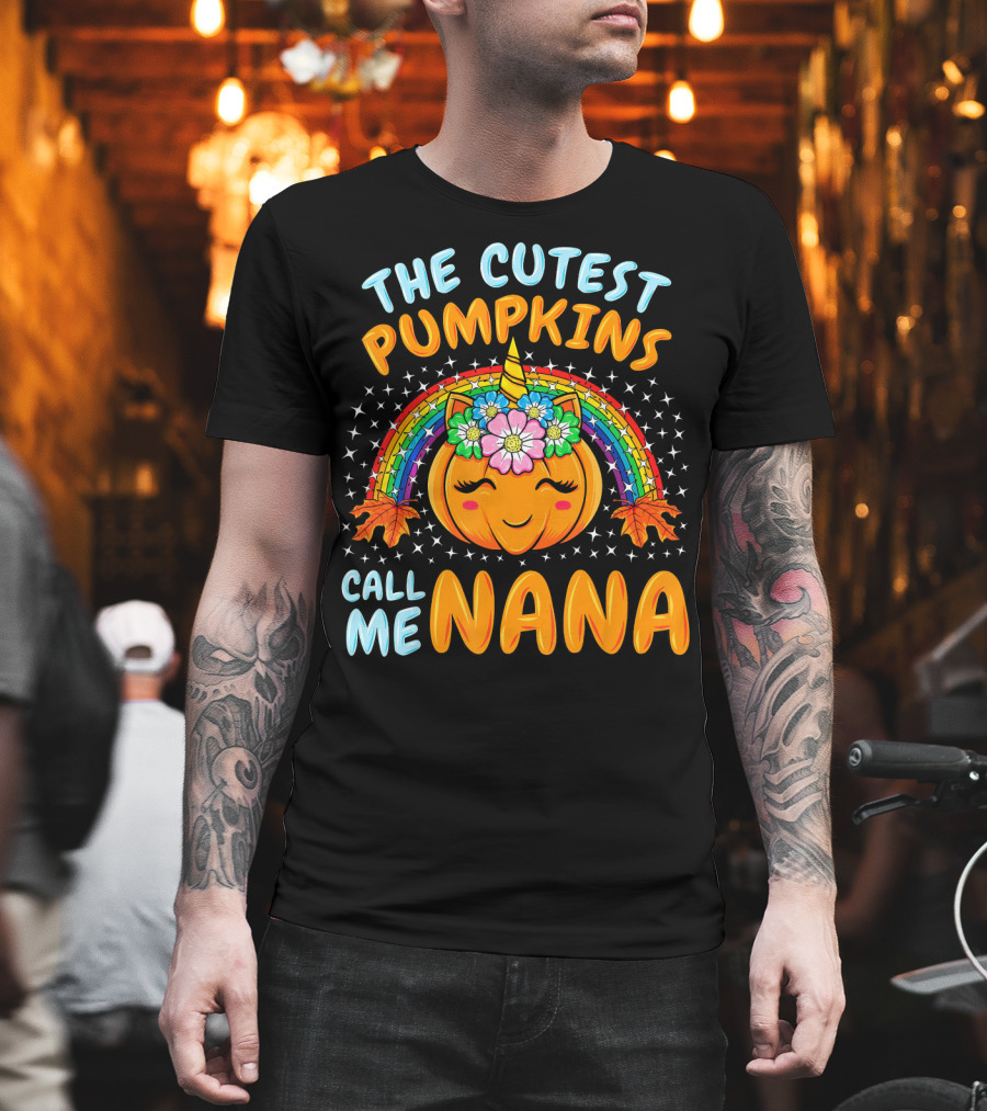 The Cutest Pumpkins Call Me Nana Pumpkin Unicorn Rainbow T-Shirt
