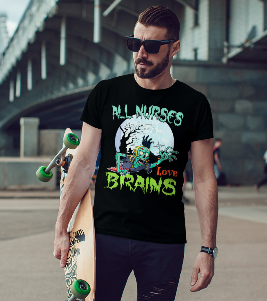 All Nurses Love Brains Zombie Hand Moon T-Shirt