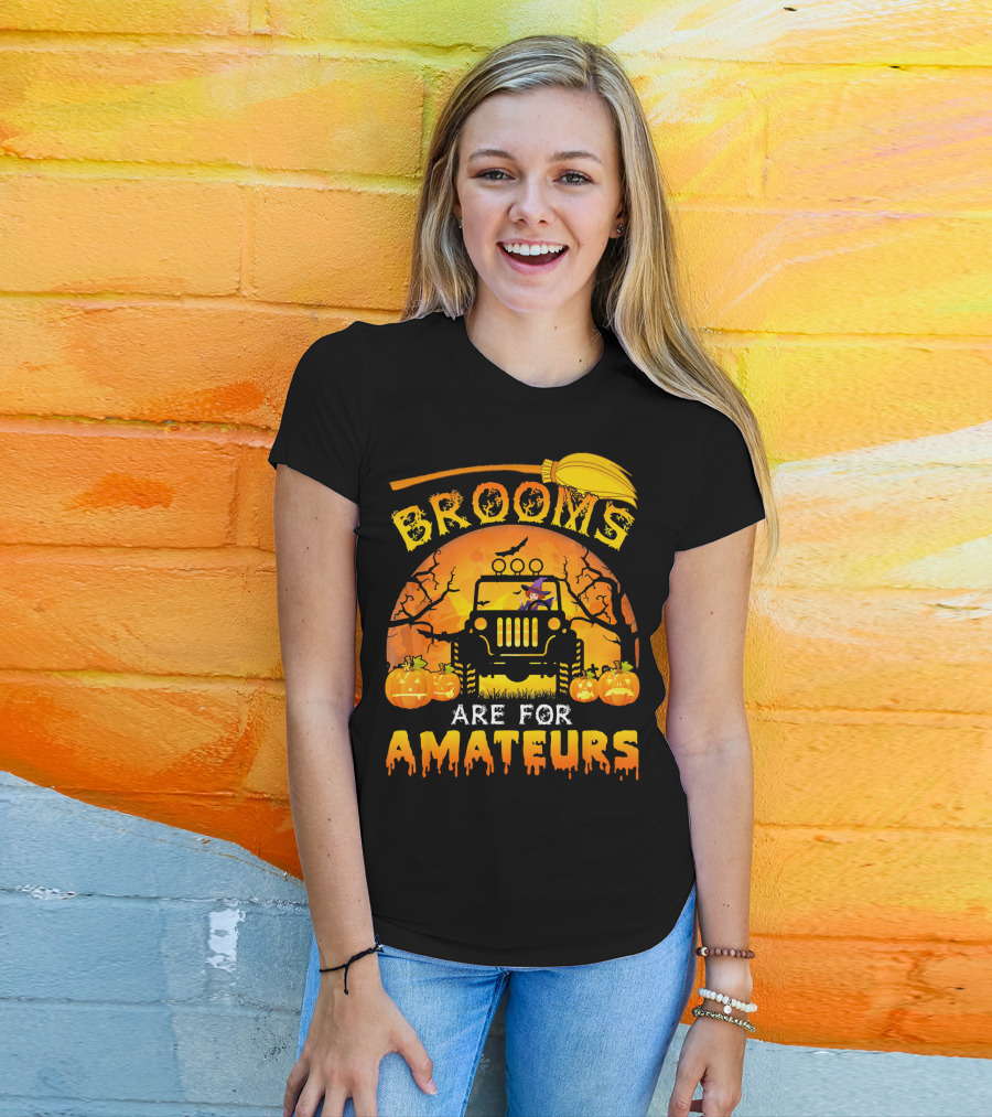 Halloween Brooms Are For Amateurs Jeep Witch Pumpkins Full Moon T-Shirt