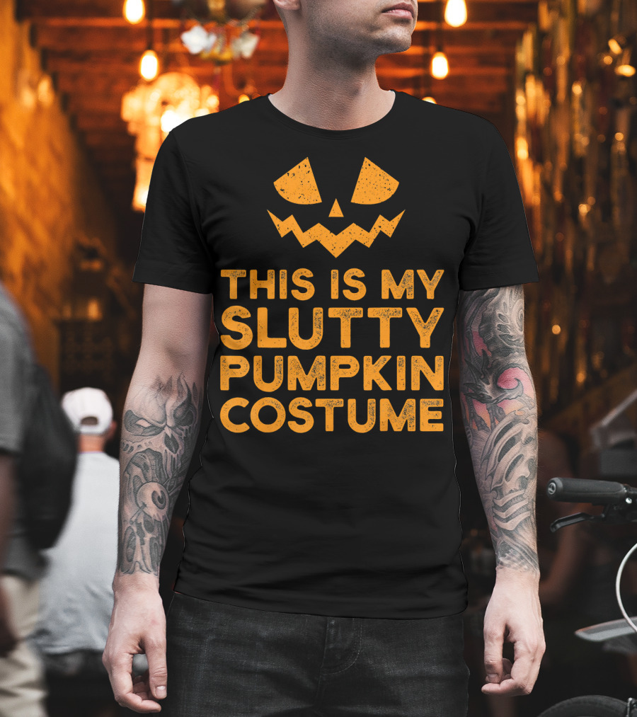 This Is My Slutty Pumpkin Costume Halloween Funny Lazy T-Shirt