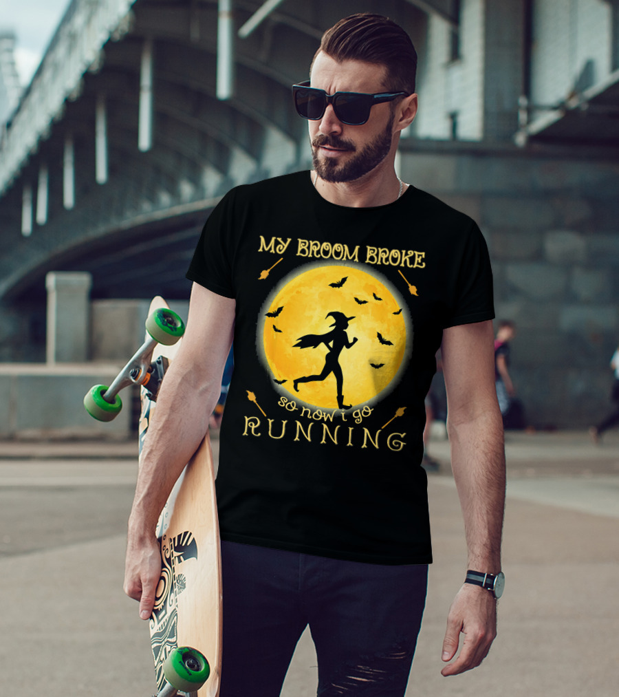 My Broom Broke So Now I Go Running Witch Silhouette Bats Moon T-Shirt