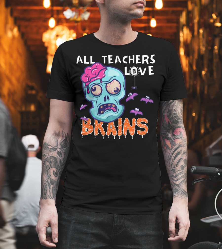 All Teachers Love Brains Halloween Zombie Skull with Bats and Dripping Letters T-Shirt