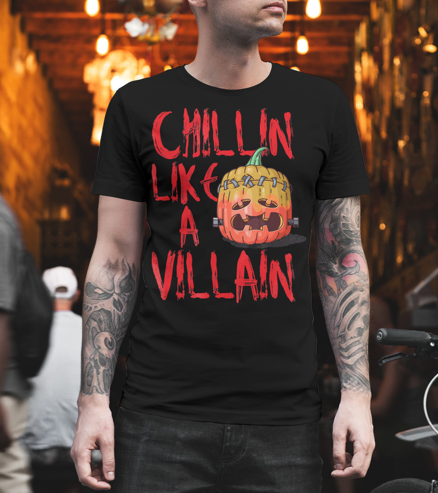 Chillin Like A Villain Pumpkin Halloween T-Shirt