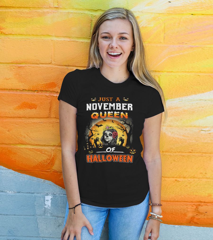 Just A November Queen Of Halloween T-Shirt