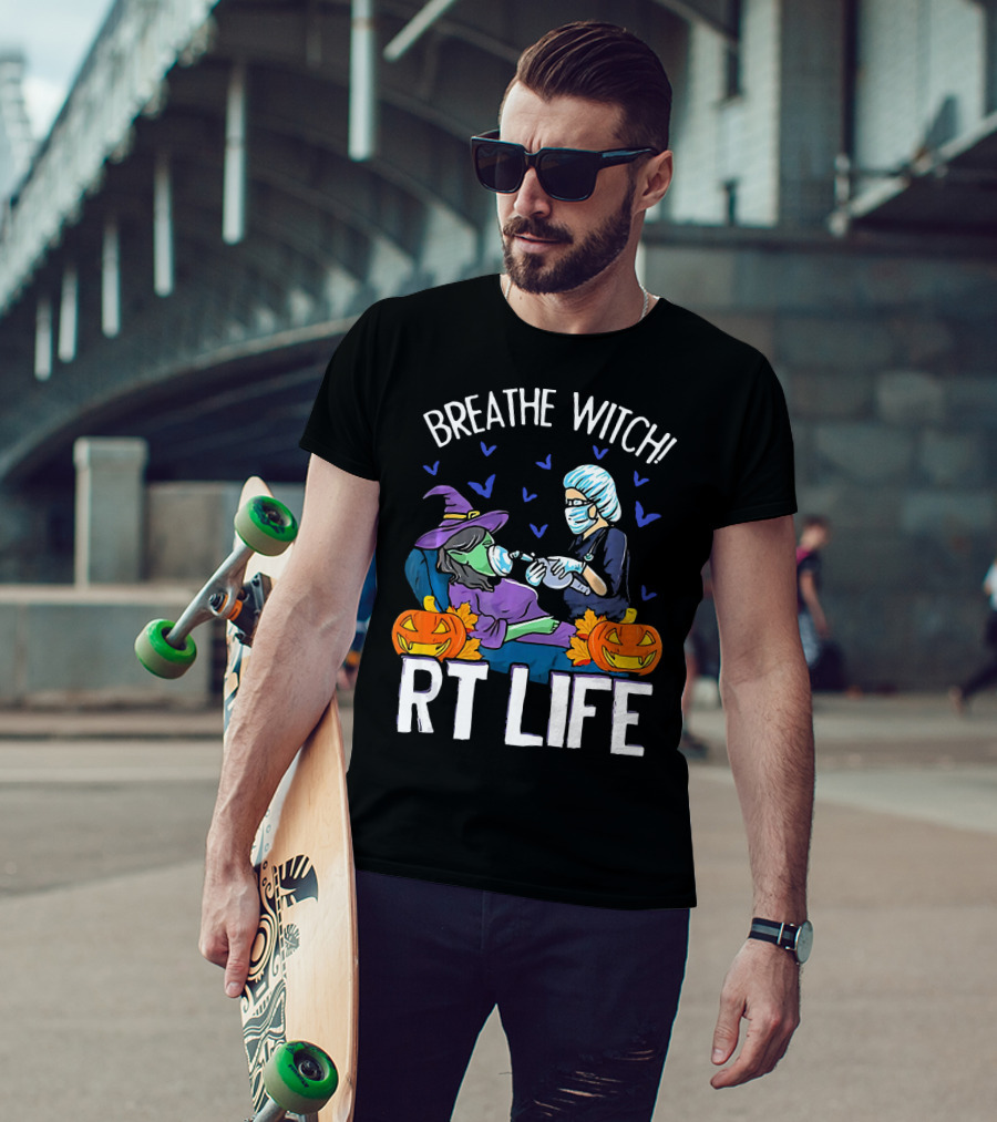 Breathe Witch RT Life Halloween Respiratory Therapist T-Shirt