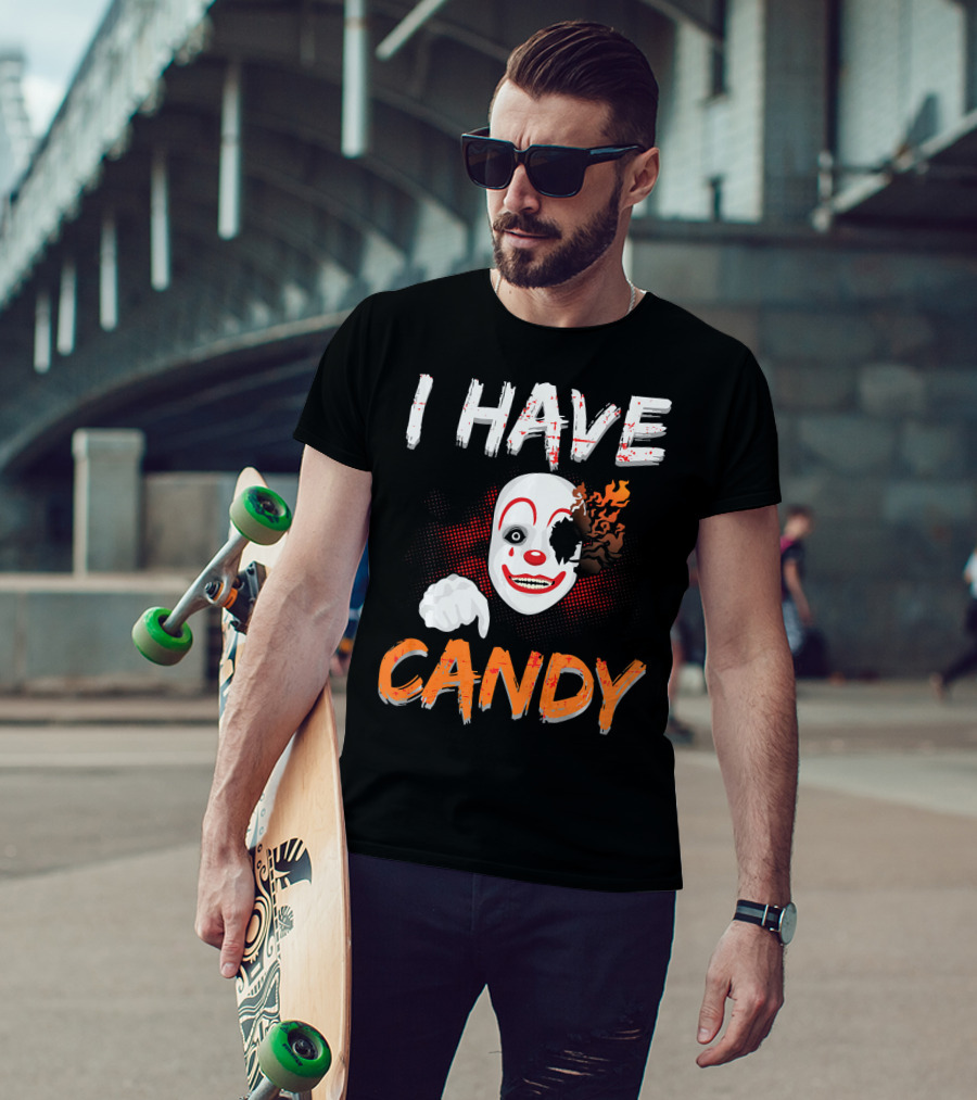I Have Candy Scary Clown Face With Spooky Flames T-Shirt