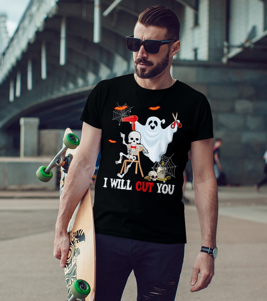 I Will Cut You Funny Boo Hairdresser Ghost Skeleton T-Shirt