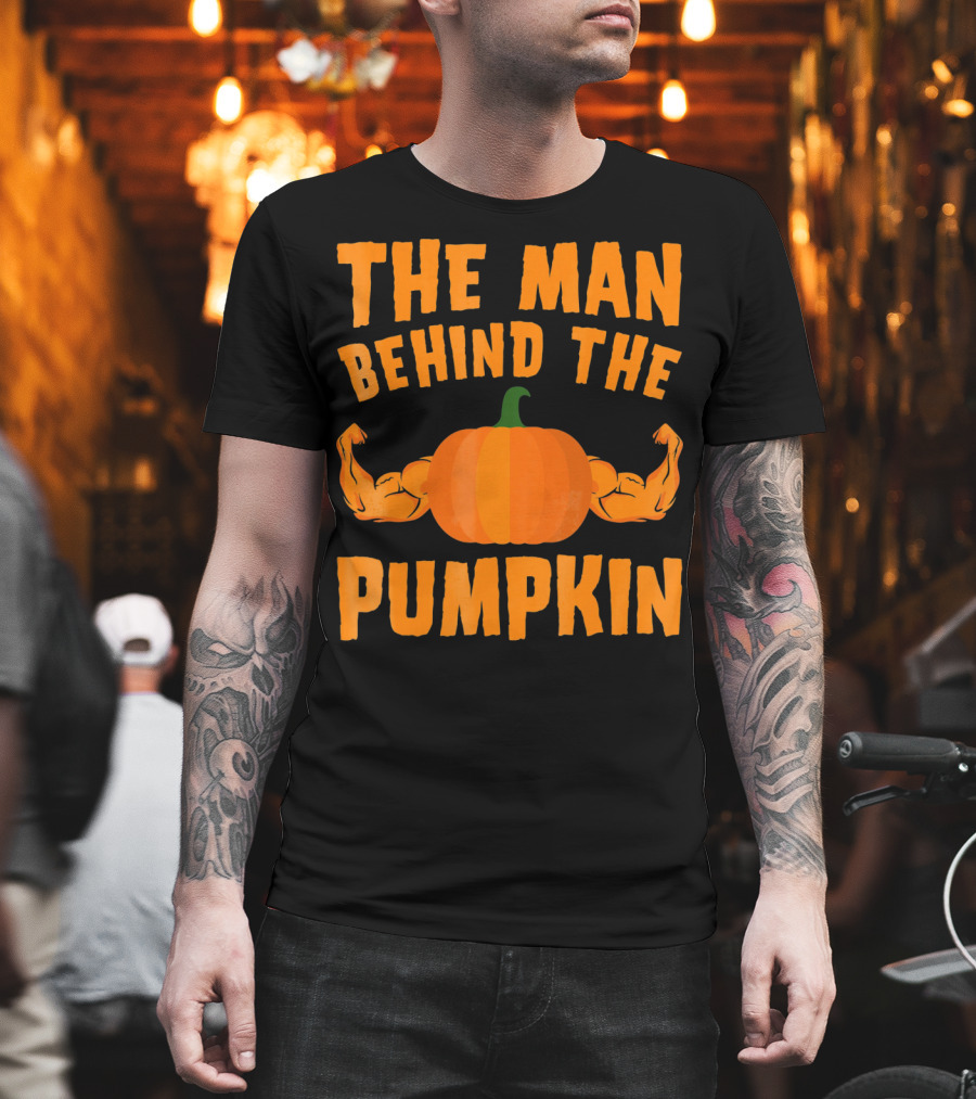 The Man Behind the Pumpkin Halloween Funny Dad T-Shirt