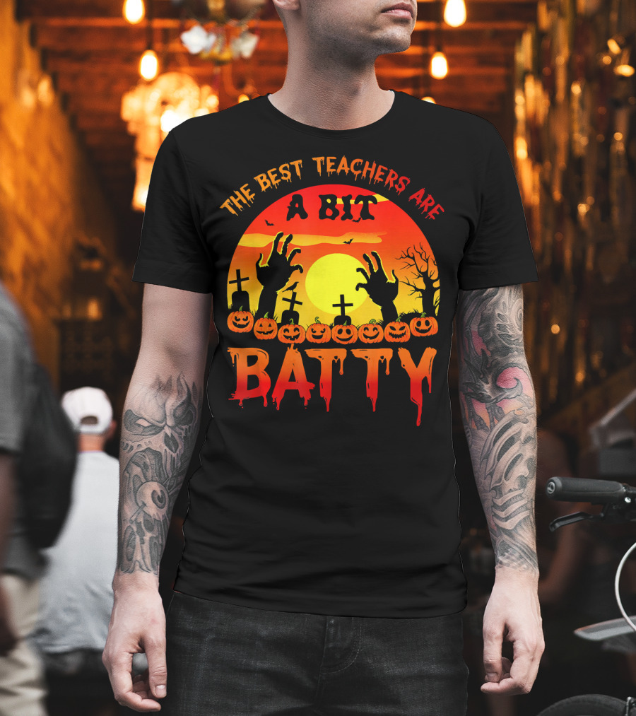The Best Teachers Are A Bit Batty with Halloween Sunset Graveyard Hands and Pumpkins T-Shirt