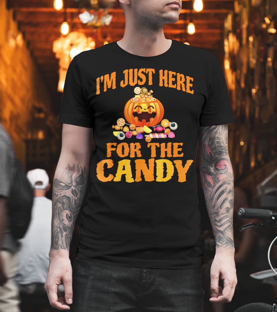 I'm Just Here for the Candy Pumpkin and Sweets Halloween T-Shirt