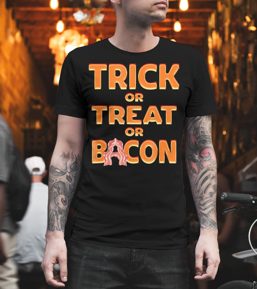 Trick OR Treat OR Bacon Halloween Haunte T-Shirt
