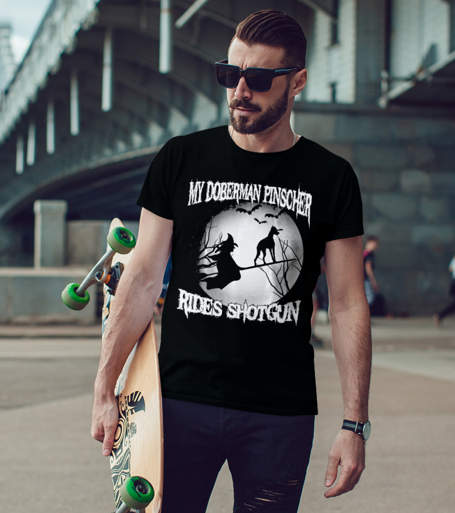 My Doberman Pinscher Rides Shotgun Witch Halloween Moon T-Shirt
