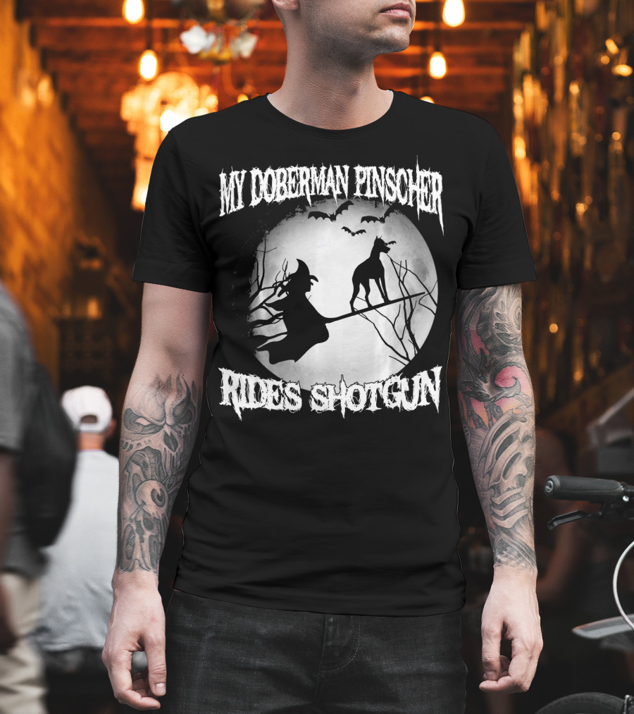 My Doberman Pinscher Rides Shotgun Witch Halloween Moon T-Shirt