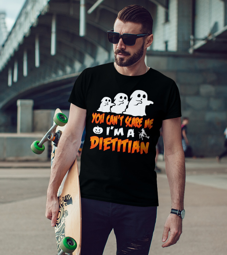 You Can't Scare Me I'm A Dietitian Ghosts Halloween T-Shirt