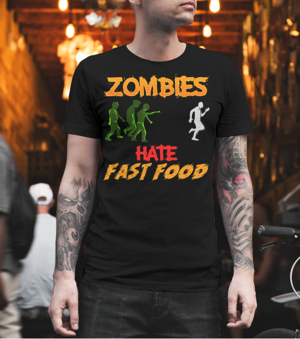 Zombies Hate Fast Food Fleeing from Funny Zombi Chase T-Shirt Zombies Hate Fast Food Fleeing from Funny Zombi Chase T-Shirt