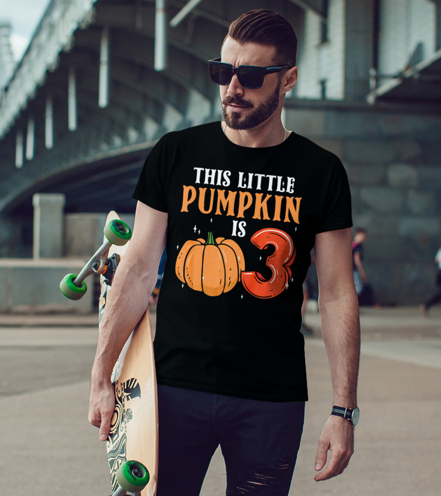 THIS LITTLE PUMPKIN IS 3 T-Shirt