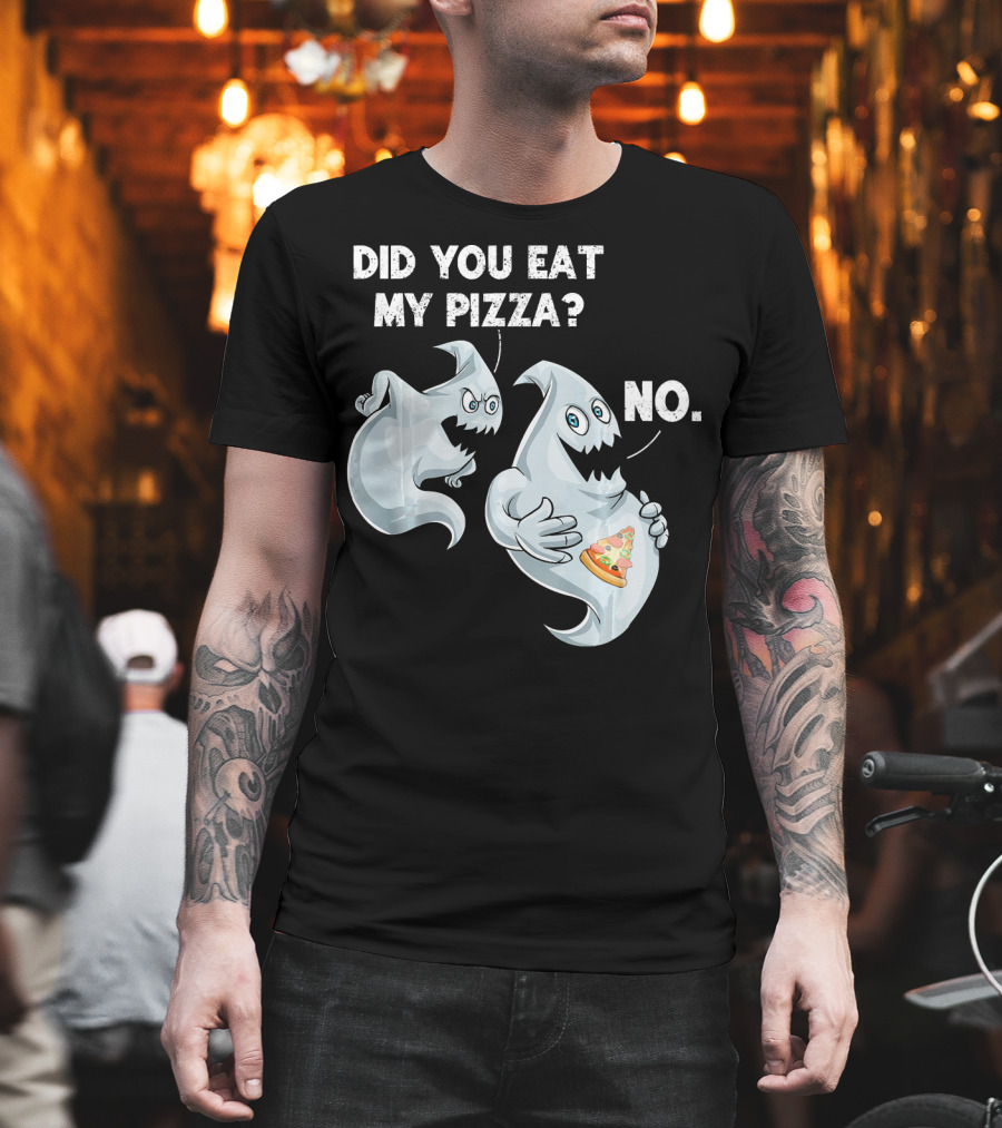 Did You Eat My Pizza Ghost Halloween Funny Food No T-Shirt