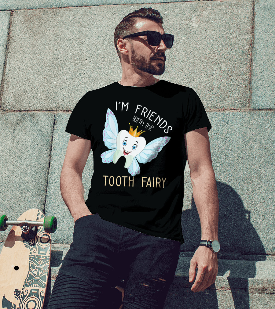 I'm Friends With The Tooth Fairy Halloween Costume T-Shirt