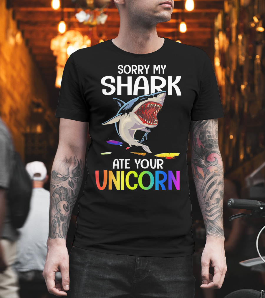 Sorry My Shark Ate Your Unicorn T-Shirt