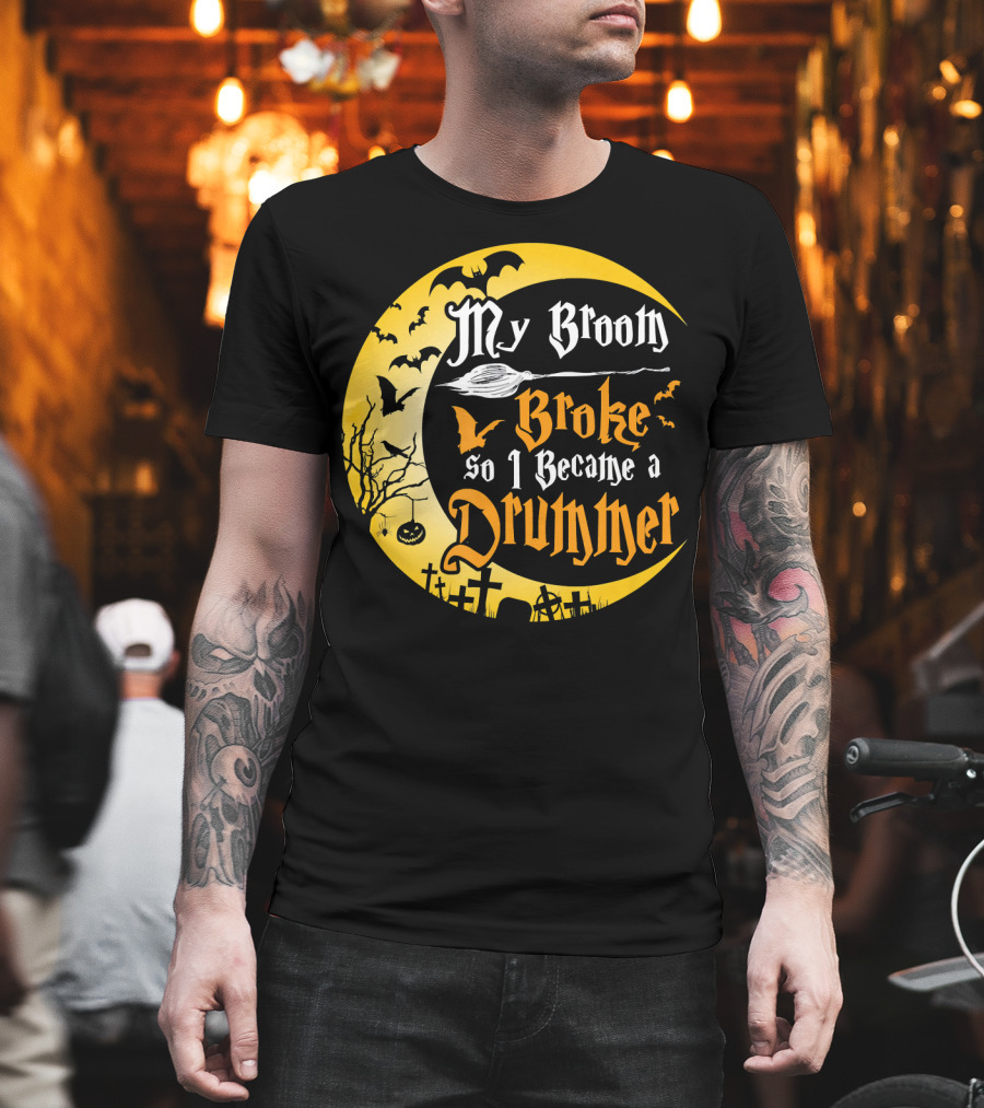 Halloween Moon My Broom Broke So I Became a Drummer Fun T-Shirt