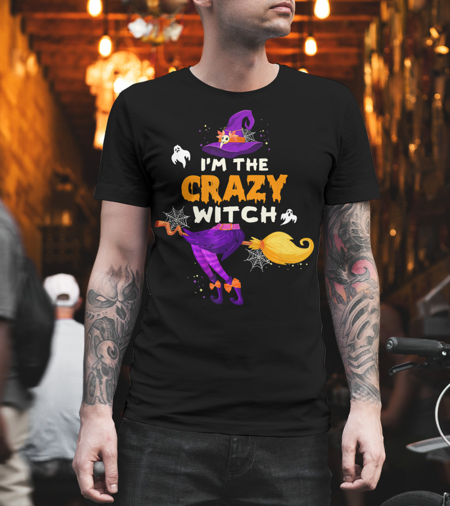 I'm The Crazy Witch Halloween Ghosts Hat Broom Spiders T-Shirt