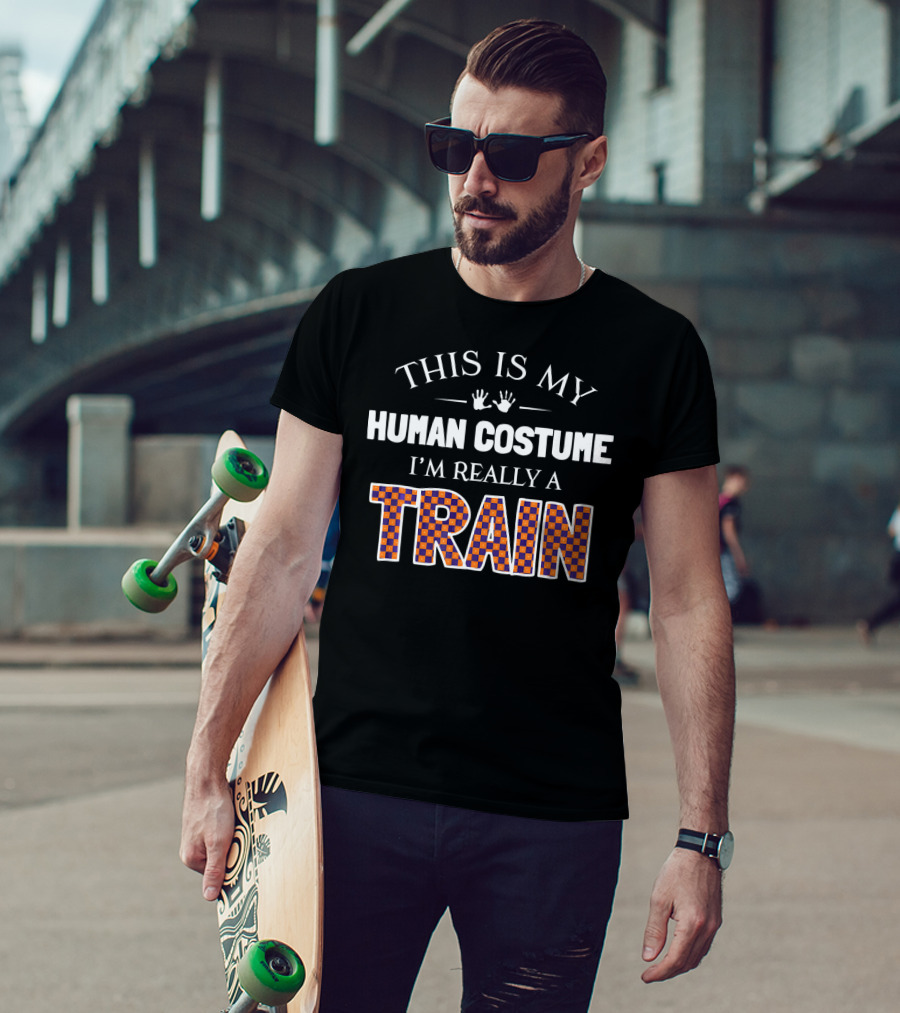 This Is My Human Costume I'm Really A Train Halloween T-Shirt