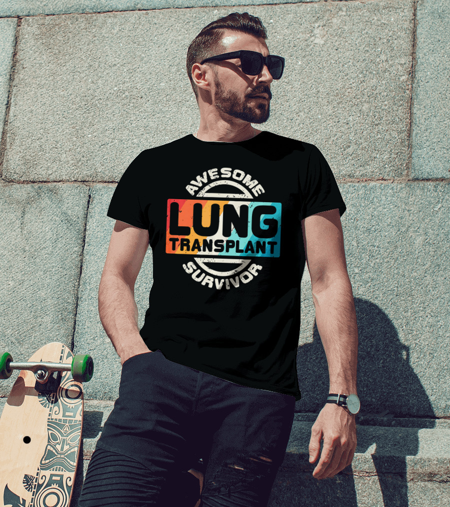 Awesome Lung Transplant Survivor T-Shirt