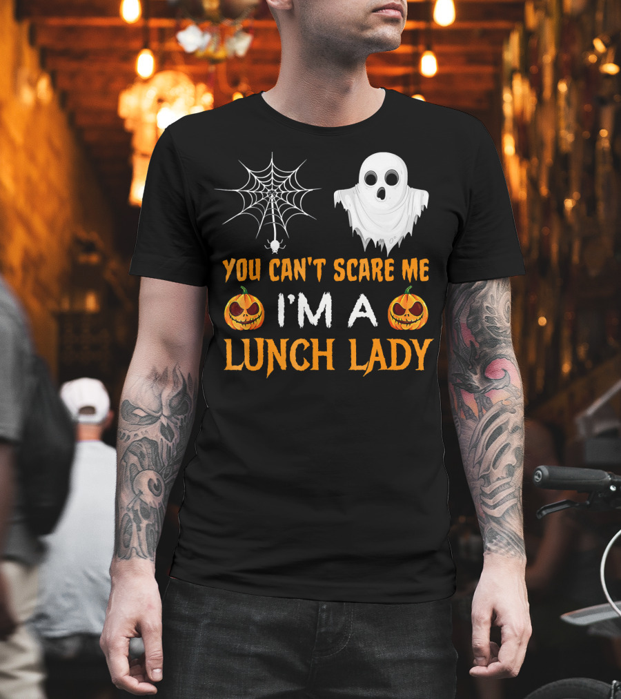 You Can't Scare Me I'm a Lunch Lady Ghost Pumpkin Spiderweb T-Shirt