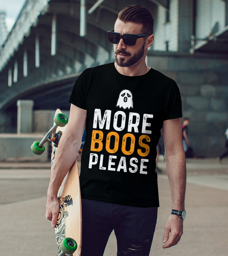 MORE BOOS PLEASE Ghost Halloween Fun T-Shirt