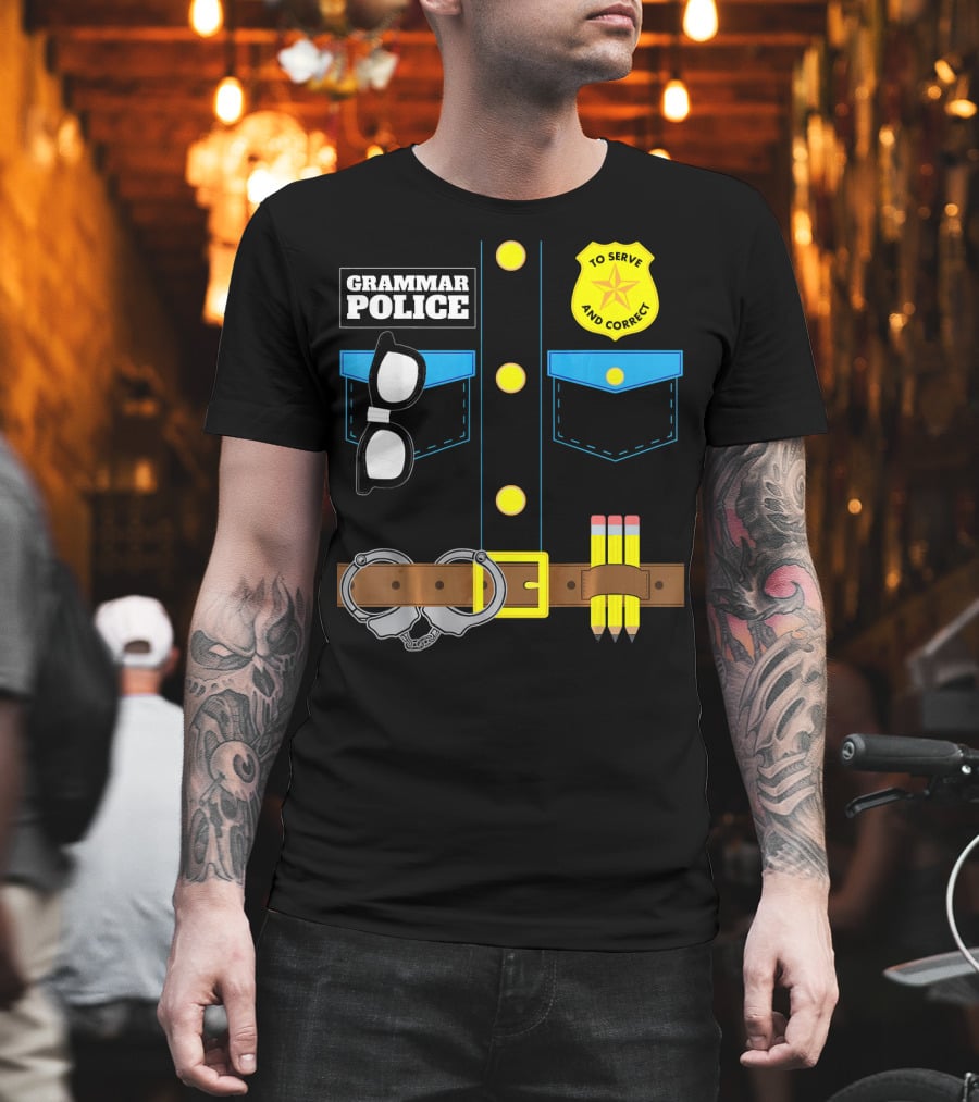 Grammar Police To Serve And Correct Badge And Belt With Handcuffs And Pencils T-Shirt