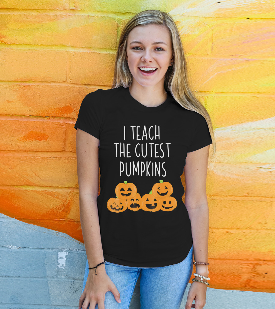 I Teach The Cutest Pumpkins Teachers Halloween T-Shirt