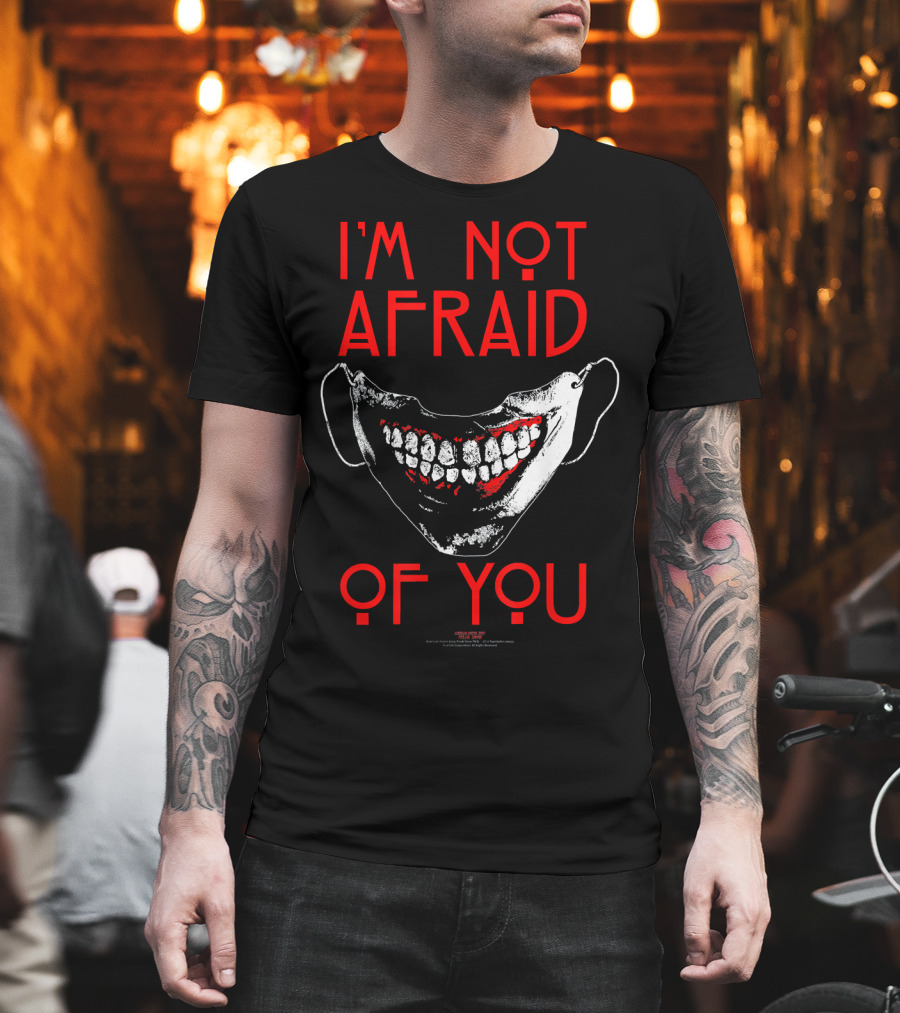 I'm Not Afraid of You American Horror Story Mouth Mask T-Shirt