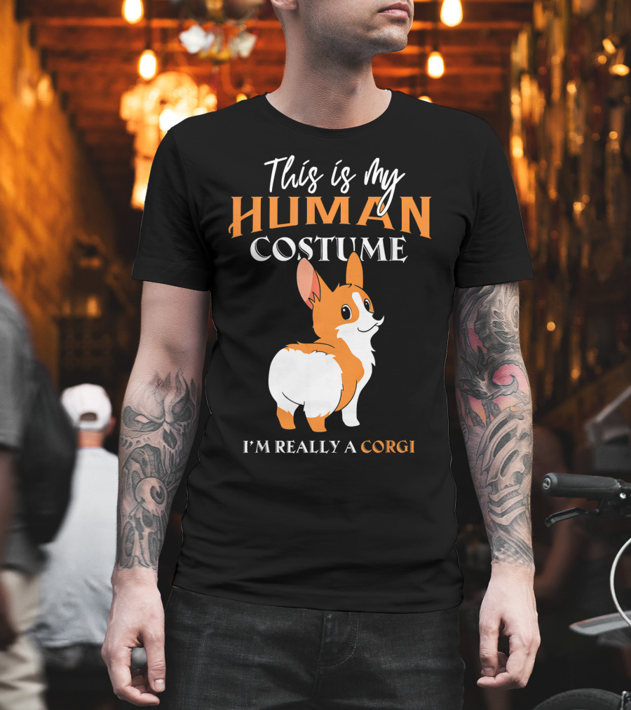 This Is My Human Costume I'm Really A Corgi T-Shirt