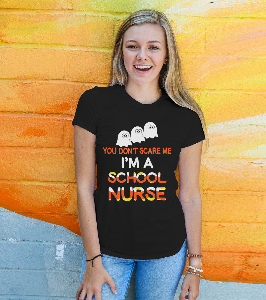 You Don't Scare Me I'm A School Nurse Halloween Ghosts T-Shirt