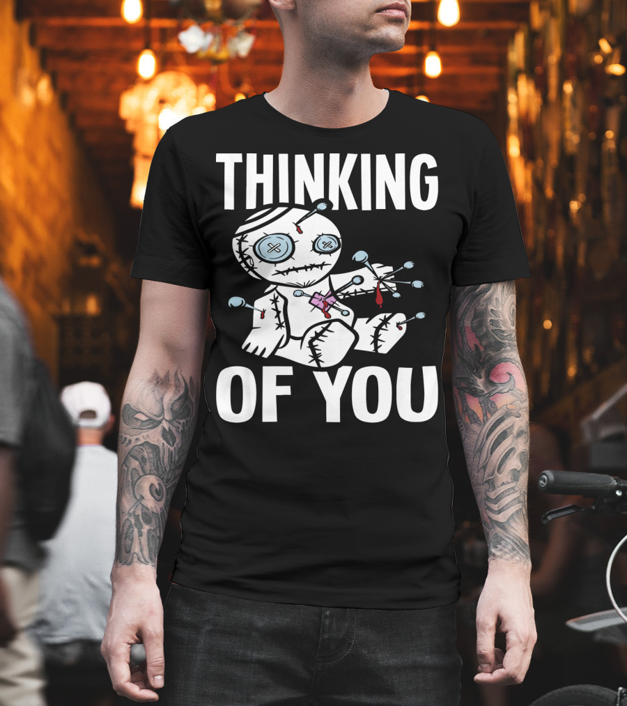 Thinking of You Voodoo Doll Scary Halloween T-Shirt