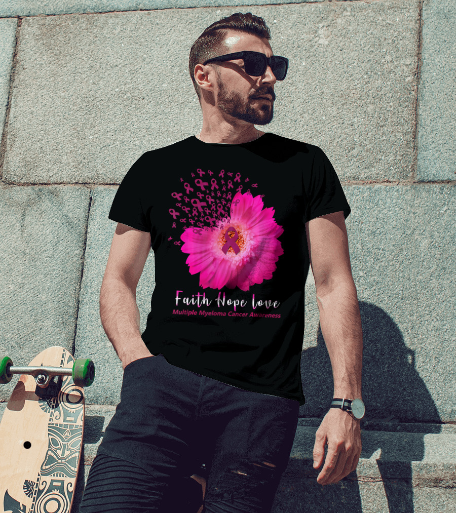 Faith Hope Love Multiple Myeloma Cancer Awareness Pink Ribbon Flower T-Shirt