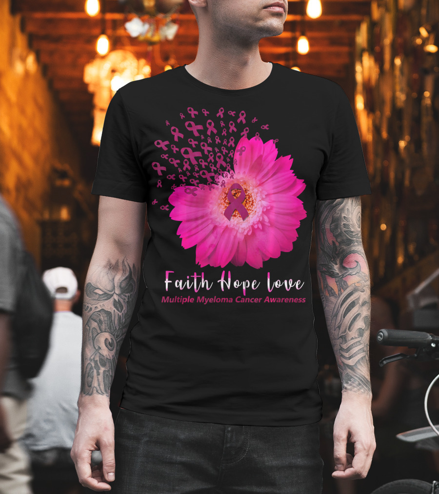 Faith Hope Love Multiple Myeloma Cancer Awareness Pink Ribbon Flower T-Shirt