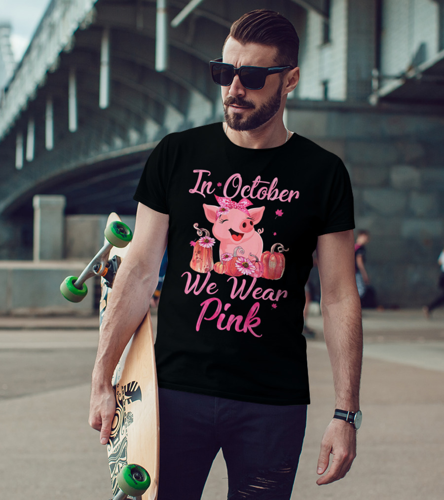 In October We Wear Pink Pig With Pumpkins Breast Cancer Awareness T-Shirt