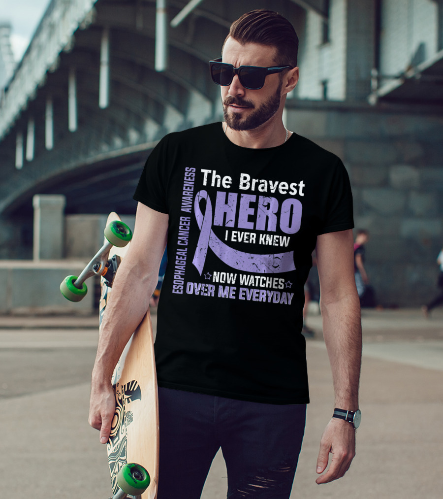Esophageal Cancer Awareness The Bravest Hero I Ever Knew Now Watches Over Me Everyday T-Shirt