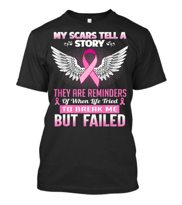 My Scars Tell A Story Breast Cancer Awareness Wings Reminders T-Shirt