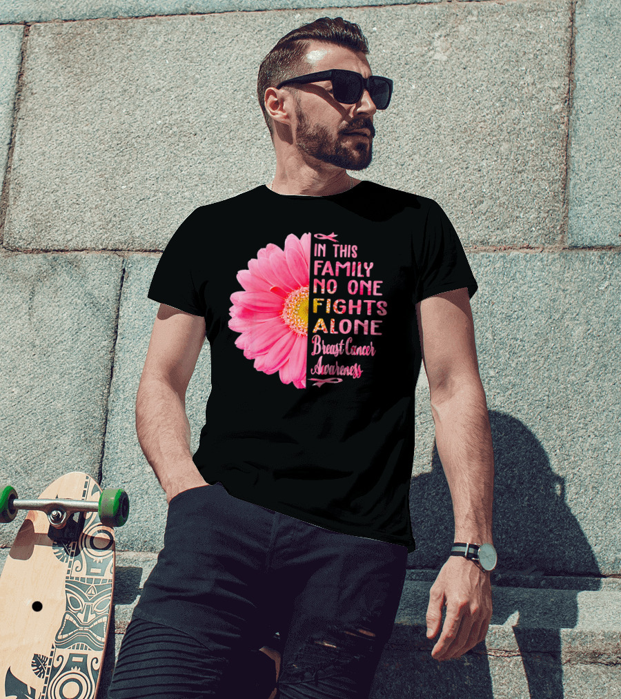 In This Family No One Fights Alone Breast Cancer Awareness Daisy T-Shirt