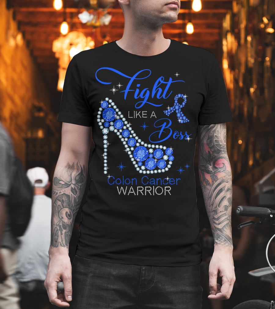 Fight Like a Boss Colon Cancer Warrior High Heels T-Shirt