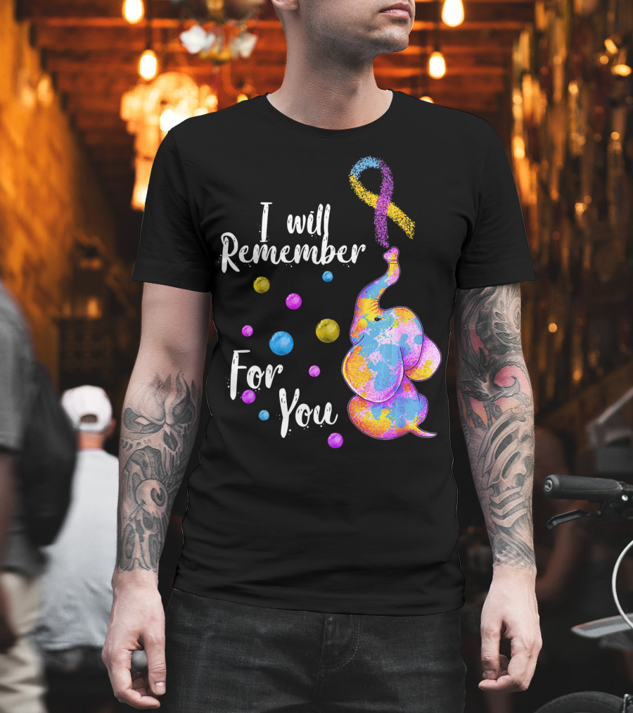 I Will Remember For You Colorful Elephant T-Shirt